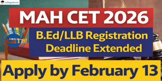 MAH CET 2026 B.Ed/LLB Registration Deadline Extended; Apply by February 13 @cetcell.mahacet.org